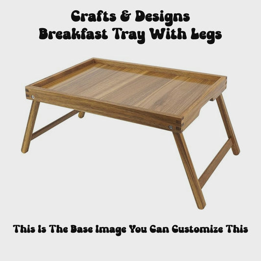 Custom Breakfast Tray With Legs